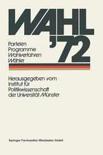 Wahl ’72: Parteien Programme Wahlverfahren Wähler