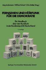 Fernsehen und Hörfunk für die Demokratie: Ein Handbuch über den Rundfunk in der Bundesrepublik Deutschland