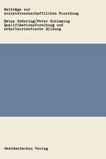 Qualifikationsforschung und arbeitsorientierte Bildung: Ein Analyse von Konzepten zur Arbeitsqualifikation aus pädagogischer Sicht