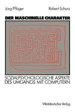 Der maschinelle Charakter: Sozialpsychologische Aspekte des Umgangs mit Computern