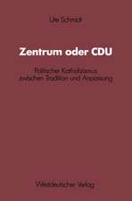 Zentrum oder CDU: Politischer Katholizismus zwischen Tradition und Anpassung