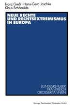 Neue Rechte und Rechtsextremismus in Europa: Bundesrepublik, Frankreich, Großbritannien