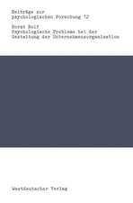 Psychologische Probleme bei der Gestaltung der Unternehmensorganisation