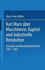 Karl Marx über Maschinerie, Kapital und industrielle Revolution: Exzerpte und Manuskriptentwürfe 1851–1861