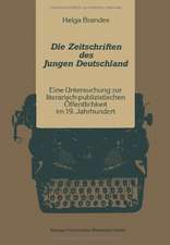 Die Zeitschriften des Jungen Deutschland: Eine Untersuchung zur literarisch-publizitischen Öffentlichkeit im 19. Jahrhundert