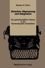 Zwischen Abgrenzung und Integration: Der gewerkschaftliche Diskurs in der Bundesrepublik Deutschland Westdeutscher