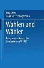 Wahlen und Wähler: Analysen aus Anlaß der Bundestagswahl 1987