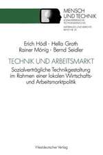 Technik und Arbeitsmarkt: Sozialverträgliche Technikgestaltung im Rahmen einer lokalen Wirtschafts- und Arbeitsmarktpolitik