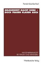 Gelegenheit macht Diebe — doch Frauen klauen auch: Massenkriminalität bei Frauen und Männern