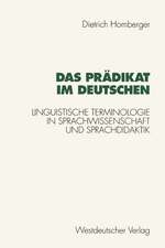 Das Prädikat im Deutschen: Linguistische Terminologie in Sprachwissenschaft und Sprachdidaktik