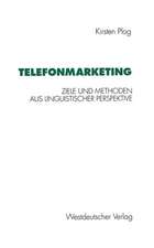 Telefonmarketing: Ziele und Methoden aus linguistischer Perspektive