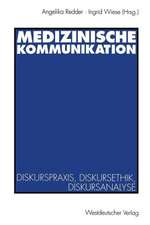 Medizinische Kommunikation: Diskurspraxis, Diskursethik, Diskursanalyse