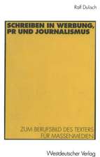 Schreiben in Werbung, PR und Journalismus: Zum Berufsbild des Texters für Massenmedien