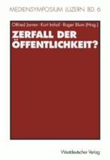 Zerfall der Öffentlichkeit?