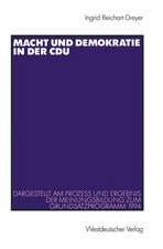 Macht und Demokratie in der CDU: Dargestellt am Prozess und Ergebnis der Meinungsbildung zum Grundsatzprogramm 1994