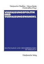 Verfassungspolitik und Verfassungswandel: Deutschland und Großbritannien im Vergleich