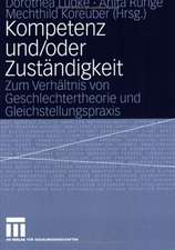 Kompetenz und/oder Zuständigkeit: Zum Verhältnis von Geschlechtertheorie und Gleichstellungspraxis