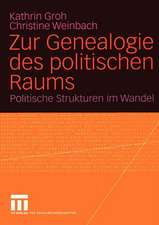 Zur Genealogie des politischen Raums: Politische Strukturen im Wandel