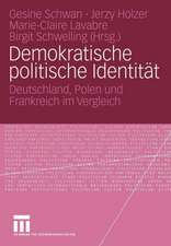 Demokratische politische Identität: Deutschland, Polen und Frankreich im Vergleich