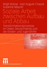 Soziale Arbeit zwischen Aufbau und Abbau