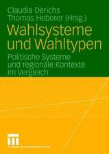 Wahlsysteme und Wahltypen: Politische Systeme und regionale Kontexte im Vergleich