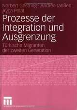 Prozesse der Integration und Ausgrenzung: Türkische Migranten der zweiten Generation