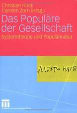 Das Populäre der Gesellschaft: Systemtheorie und Populärkultur