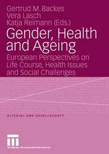 Gender, Health and Ageing: European Perspectives on Life Course, Health Issues and Social Challenges