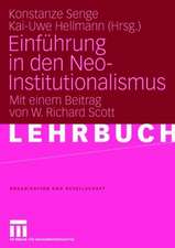 Einführung in den Neo-Institutionalismus: Mit einem Beitrag von W. Richard Scott