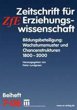 Bildungsbeteiligung: Wachstumsmuster und Chancenstrukturen 1800 - 2000: Zeitschrift für Erziehungswissenschaft. Beiheft 7/2006