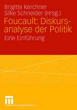 Foucault: Diskursanalyse der Politik: Eine Einführung