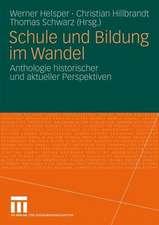 Schule und Bildung im Wandel: Anthologie historischer und aktueller Perspektiven