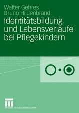 Identitätsbildung und Lebensverläufe bei Pflegekindern