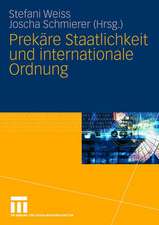 Prekäre Staatlichkeit und internationale Ordnung