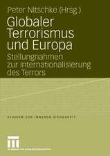 Globaler Terrorismus und Europa: Stellungnahmen zur Internationalisierung des Terrors