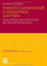 Politische Gemeinschaft in Deutschland und Polen: Zum Einfluss der Geschichte auf die politische Kultur