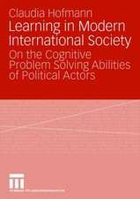 Learning in Modern International Society: On the Cognitive Problem Solving Abilities of Political Actors