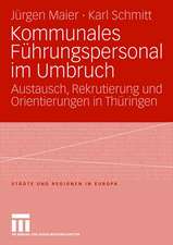 Kommunales Führungspersonal im Umbruch: Austausch, Rekrutierung und Orientierungen in Thüringen