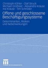 Offene und geschlossene Beschäftigungssysteme: Determinanten, Risiken und Nebenwirkungen