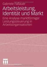 Arbeitsleistung, Identität und Markt