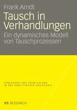 Tausch in Verhandlungen: Ein dynamisches Modell von Tauschprozessen