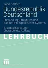 Bundesrepublik Deutschland: Entwicklung, Strukturen und Akteure eines politischen Systems