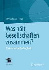 Was hält Gesellschaften zusammen?: Ein internationaler Vergleich