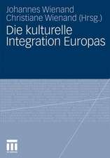 Die kulturelle Integration Europas