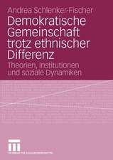 Demokratische Gemeinschaft trotz ethnischer Differenz: Theorien, Institutionen und soziale Dynamiken