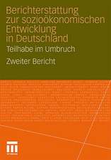 Berichterstattung zur sozio-ökonomischen Entwicklung in Deutschland - Teilhabe im Umbruch: Zweiter Bericht