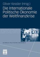 Die Internationale Politische Ökonomie der Weltfinanzkrise