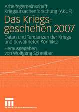 Das Kriegsgeschehen 2007: Daten und Tendenzen der Kriege und bewaffneten Konflikte