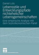 Lebensstile und Entwicklungspfade nichtehelicher Lebensgemeinschaften: Eine empirische Analyse mit dem Sozioökonomischen Panel