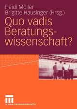 Quo vadis Beratungswissenschaft?